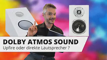 Dolby Atmos - 3D Sound mit echten Deckenlautsprechern oder mit Upfire- bzw. Aufsatzlautsprechern?